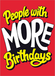People with More Birthdays Card