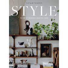 "Style: The Art of Creating a Beautiful Home" Hardcover Book